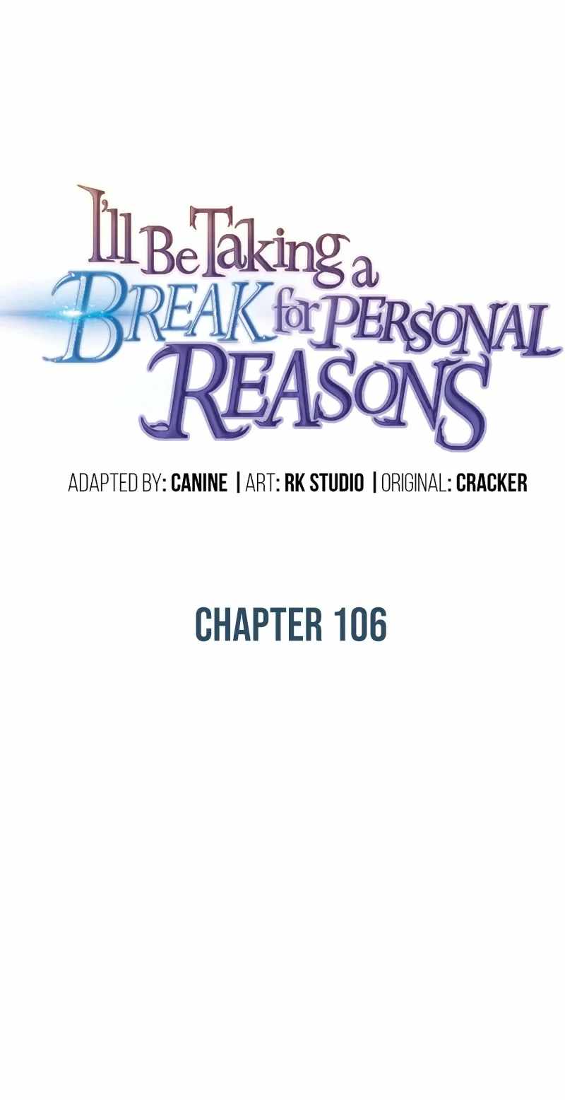 I'll be Taking a Break for Personal Reasons Chapter 106