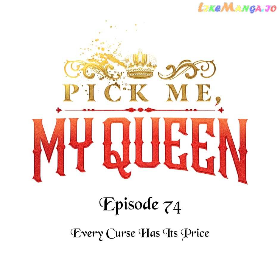 Queen, You Musn't! Chapter 74