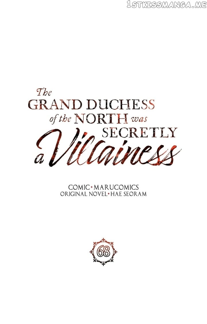 The Grand Duchess of the North Was Secretly a Villainess Chapter 68